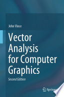 Vector Analysis for Computer Graphics /