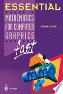 Essential mathematics for computer graphics fast /