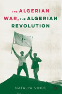 The Algerian war, the Algerian Revolution /