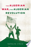 The Algerian War, The Algerian Revolution /