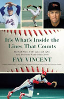 It's what's inside the lines that counts : baseball stars of the 1970s and 1980s talk about the game they loved /