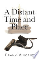 A Distant Time and Place