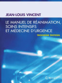 Le manuel de reanimation, soins intensifs et medecine d'urgence /