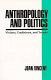 Anthropology and politics : visions, traditions, and trends /