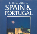 Cultural atlas of Spain and Portugal /