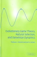 Evolutionary game theory, natural selection, and Darwinian dynamics /