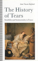 The history of tears : sensibility and sentimentality in France /