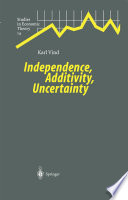 Independence, additivity, uncertainty /
