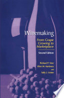 Winemaking : From Grape Growing to Marketplace /