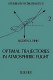 Optimal trajectories in atmospheric flight /