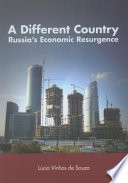 A different country : Russia's economic resurgence /