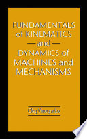 Fundamentals of kinematics and dynamics of machines and mechanisms /