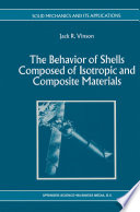 The Behavior of Shells Composed of Isotropic and Composite Materials /