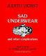 Sad underwear : and other complications  more poems for children and their parents /
