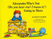 Alexander, who's not (Do you hear me? I mean it!) Going to move /