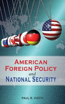 American foreign policy and national security /