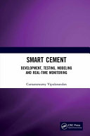 Smart cement : development, testing, modeling and real-time monitoring /