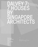 Dalvey 7 : houses by 7 Singapore architects /