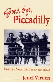Good-bye, Piccadilly : British war brides in America /
