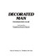 Decorated man : the human body as art /