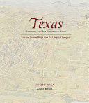 Texas : mapping the Lone Star State through history : rare and unusual maps from the Library of Congress /