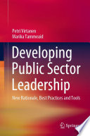 Developing Public Sector Leadership : New Rationale, Best Practices and Tools /