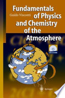 Fundamentals of physics and chemistry of the atmosphere /