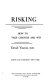 Risking : how to take chances and win /