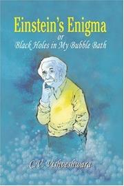Einstein's enigma or black holes in my bubble bath /
