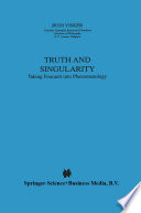 Truth and singularity : taking Foucault into phenomenology /