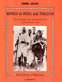 Women in India and Pakistan : the struggle for independence from British rule /