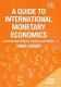 A guide to international monetary economics : exchange rate theories, systems and policies /
