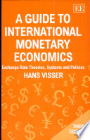 A guide to international monetary economics : exchange rate theories, systems and policies /
