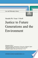 Justice to Future Generations and the Environment /