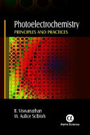 Photoelectrochemistry : principles and practices /