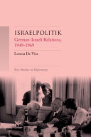 Israelpolitik : German-Israeli relations, 1949-69 /