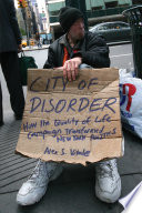 City of disorder : how the quality of life campaign transformed New York politics /