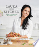 Laura in the kitchen : favorite Italian-American recipes made easy /