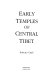 Early temples of central Tibet /