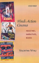 Hindi action cinema : industries, narratives, bodies /
