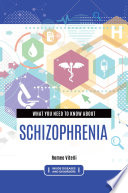 What you need to know about schizophrenia /