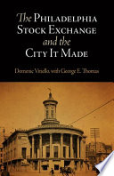 The Philadelphia Stock Exchange and the city it made /