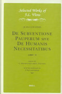 De subventione pauperum sive de humanis necessitativus : libri II ; introduction, critical edition, translation and notes /