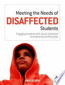Meeting the needs of disaffected students : engaging students with social, emotional and behavioural difficulties /