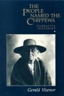 The people named the Chippewa : narrative histories /