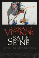 Satie on the Seine : letters to the heirs of the fur trade /
