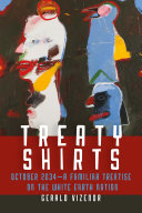 Treaty shirts : October 2034 -- a familiar treatise on the White Earth Nation /