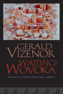 Waiting for Wovoka : envoys of good cheer and liberty /