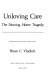 Unloving care : the nursing home tragedy /
