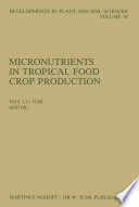 Micronutrients in Tropical Food Crop Production /
